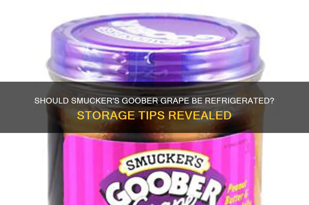 do you have to refrigerate smuckers goober grape