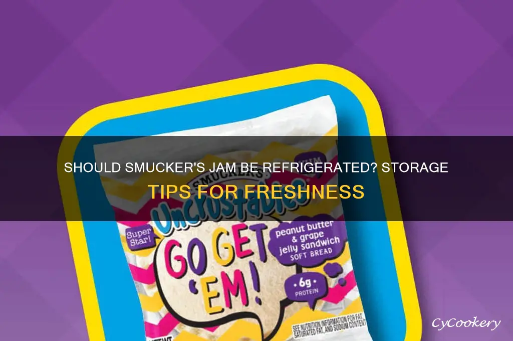 do you have to refrigerate smuckers jam