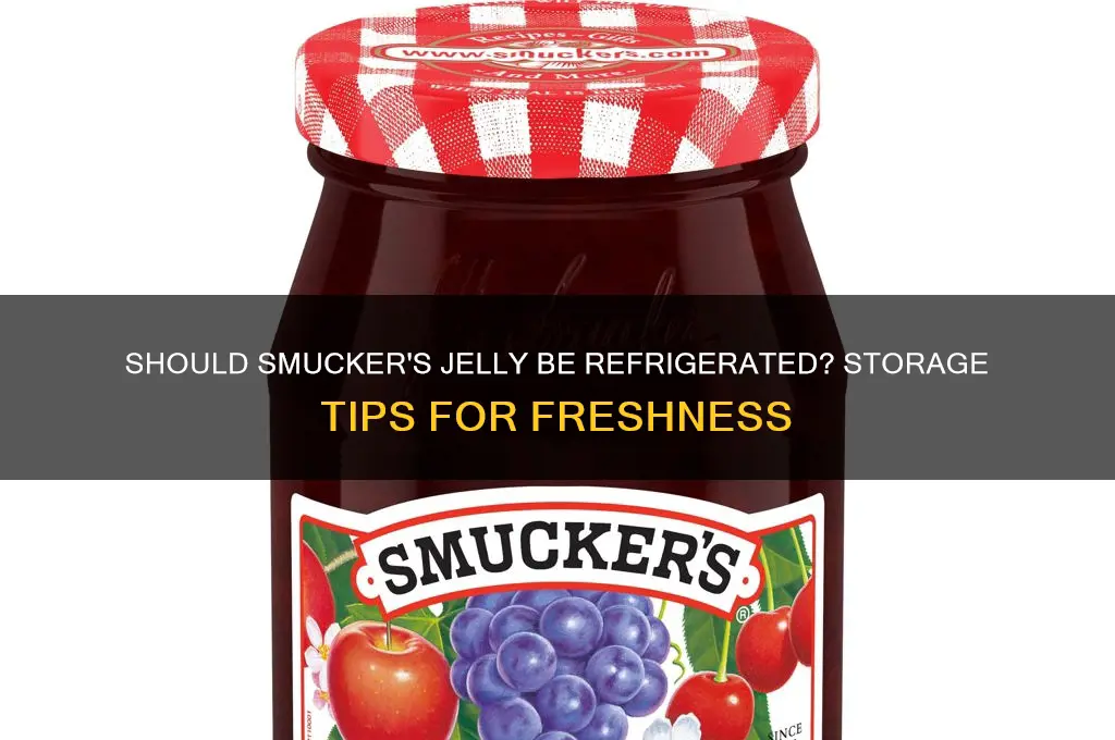 do you have to refrigerate smuckers jelly