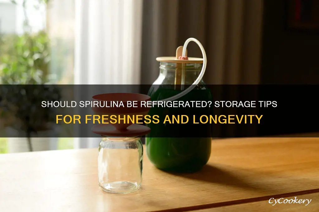 do you have to refrigerate spiruli a