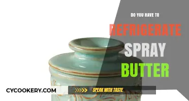 Should Spray Butter Be Refrigerated? Storage Tips for Freshness