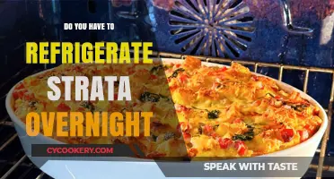 Should Strata Be Refrigerated Overnight? Tips for Perfect Results
