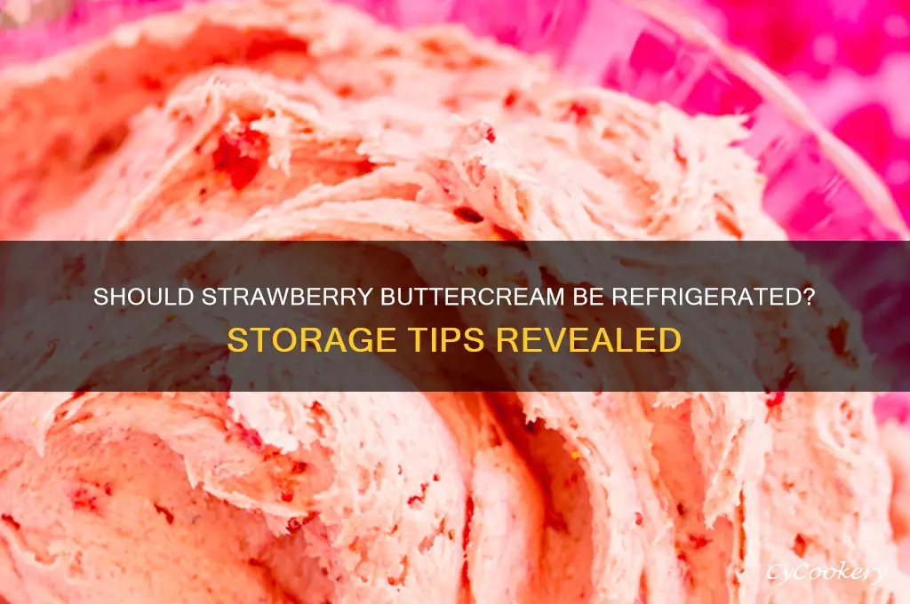 do you have to refrigerate strawberry buttercream