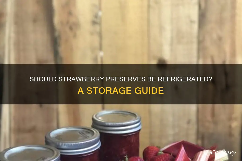 do you have to refrigerate strawberry reserves