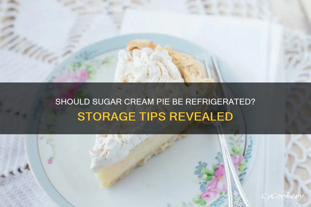 do you have to refrigerate sugar cream pie