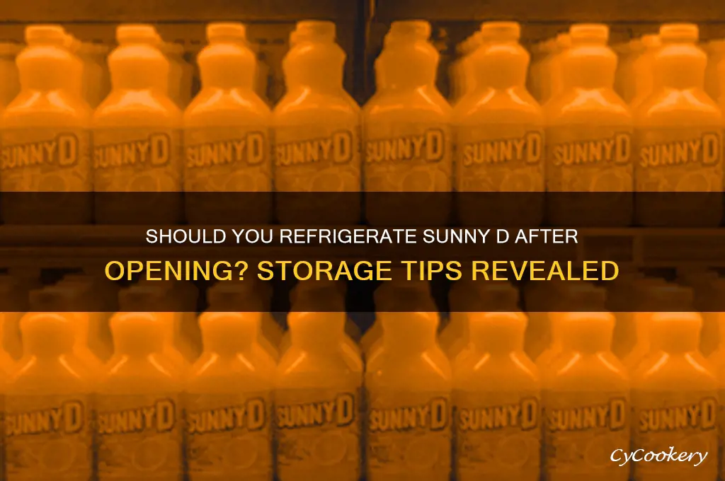do you have to refrigerate sunny d after opening