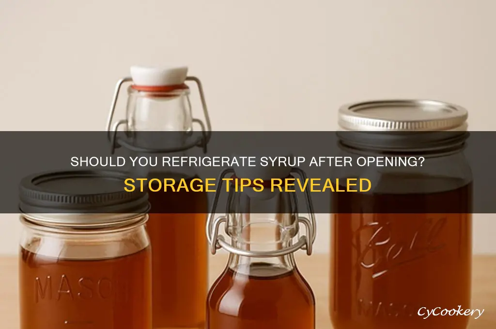 do you have to refrigerate syrup after opening