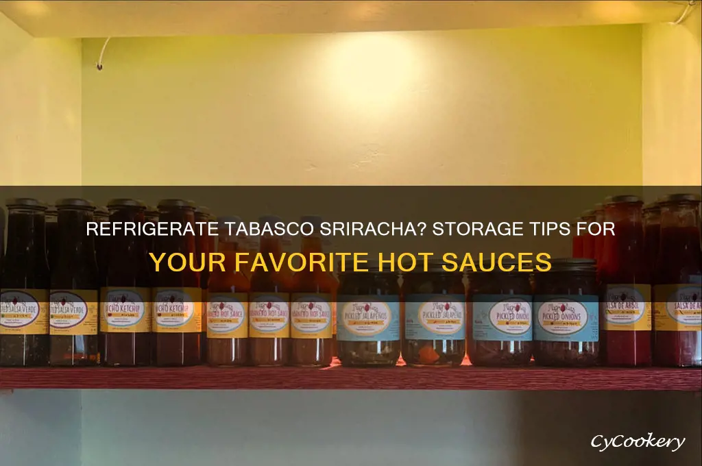 do you have to refrigerate tabasco sriracha