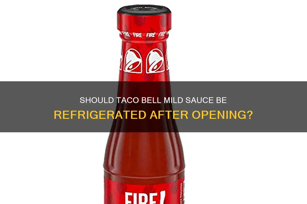 do you have to refrigerate taco bell mild sauce