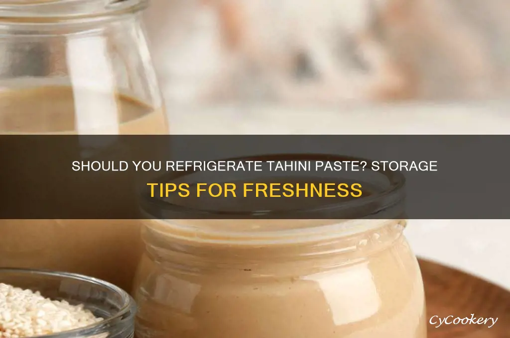 do you have to refrigerate tahini paste