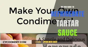 Should Tartar Sauce Be Refrigerated? Storage Tips for Freshness