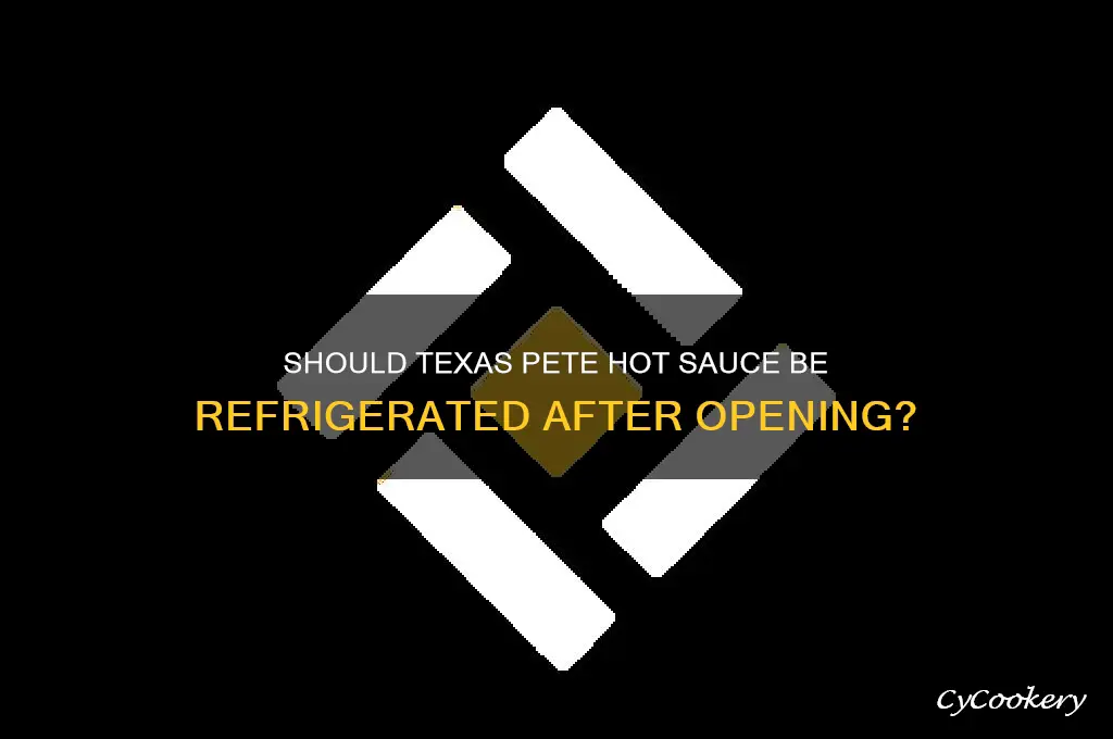 do you have to refrigerate texas pete hot sauce