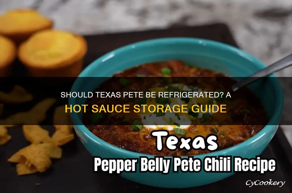 do you have to refrigerate texas pete
