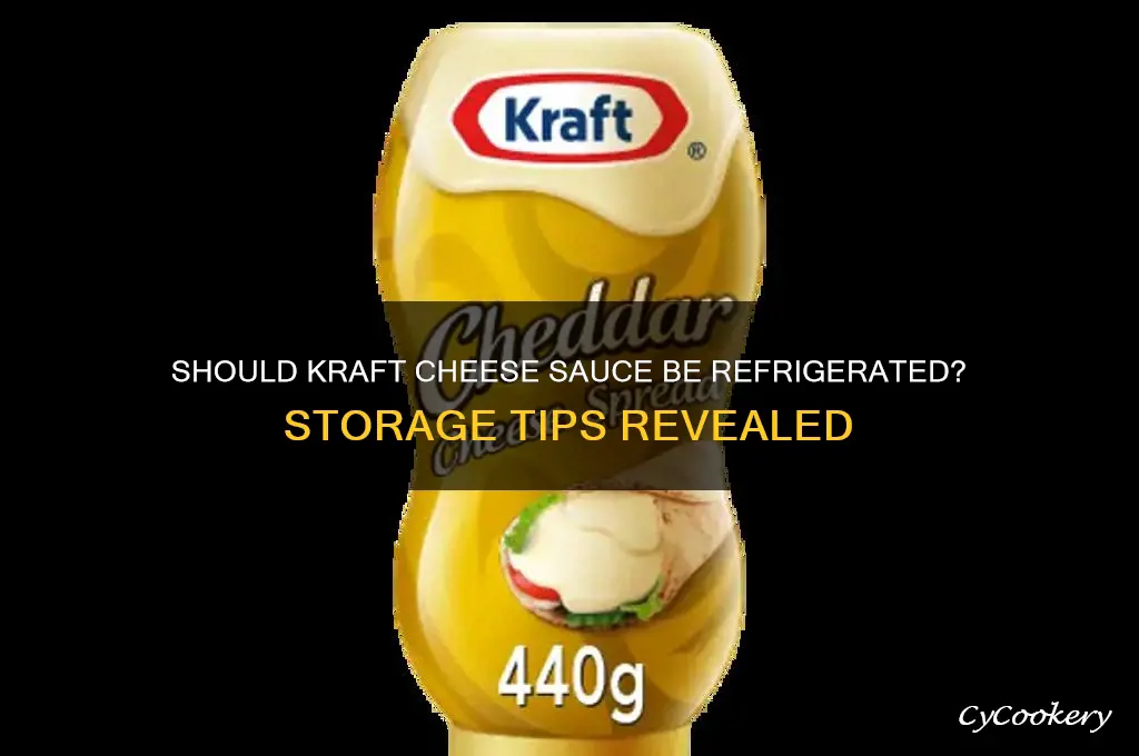 do you have to refrigerate the kraft cheese sauce