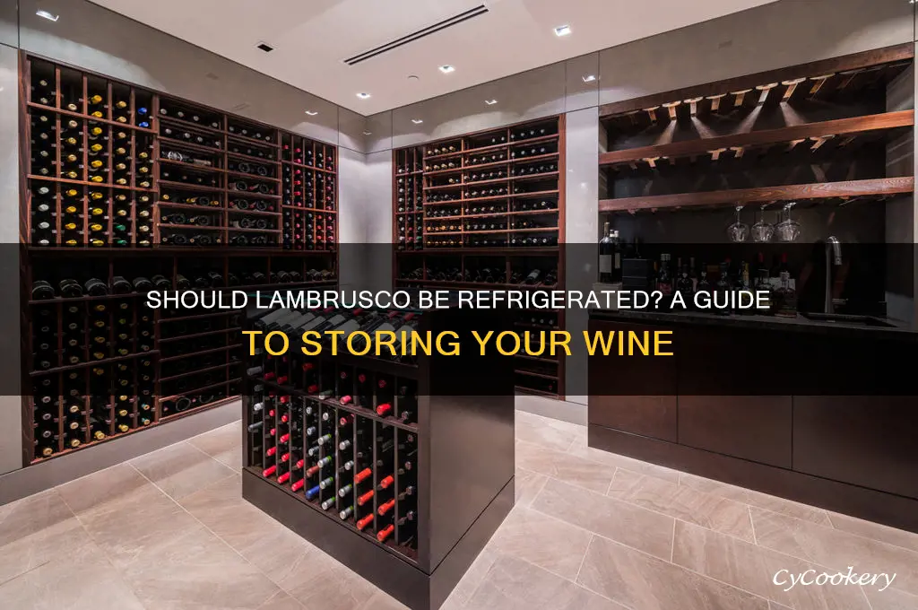 do you have to refrigerate the lambrusco wine