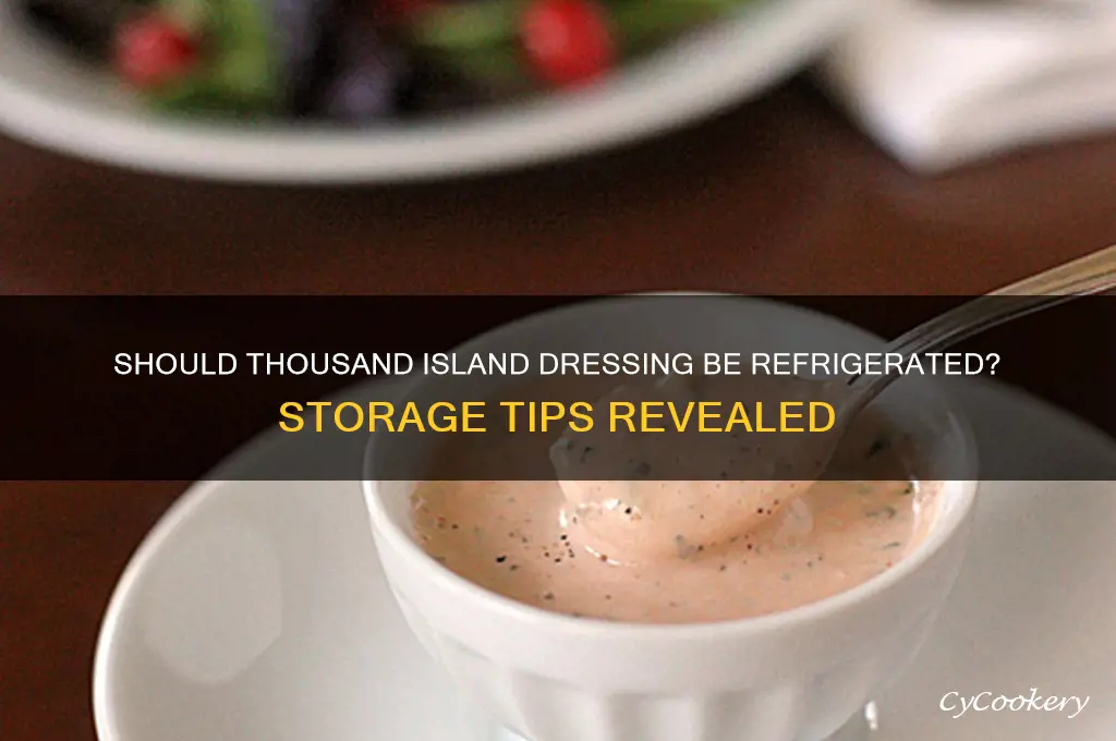 do you have to refrigerate thousand island dressing
