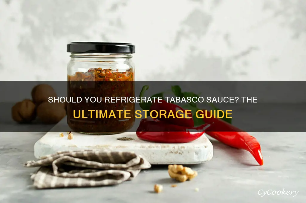 do you have to refrigerate tobasco sauce