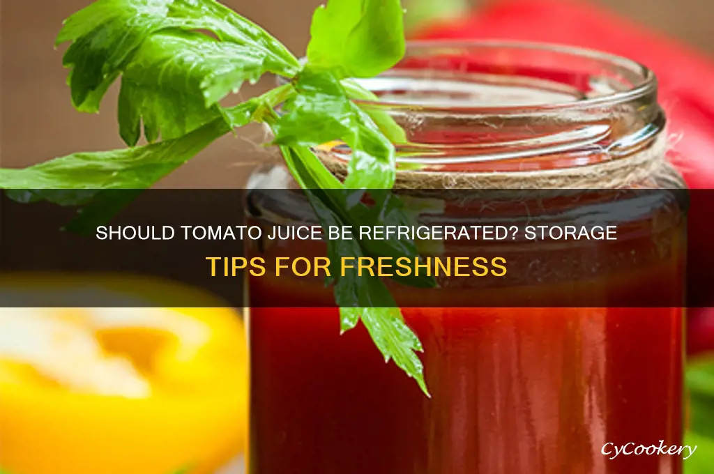 do you have to refrigerate tomato juice