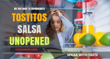 Unopened Tostitos Salsa: To Refrigerate or Not?