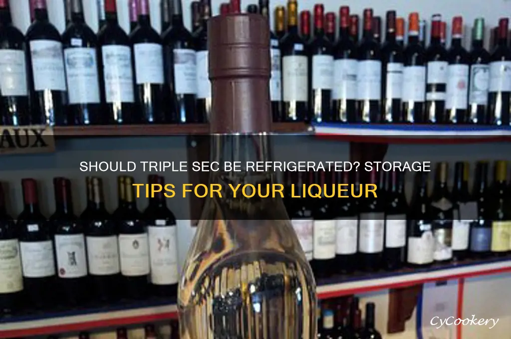 do you have to refrigerate triple sec