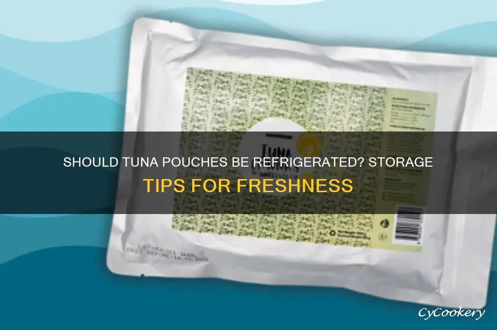 do you have to refrigerate tuna ouches