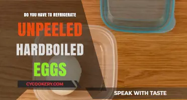 Should Unpeeled Hardboiled Eggs Be Refrigerated? The Truth Revealed