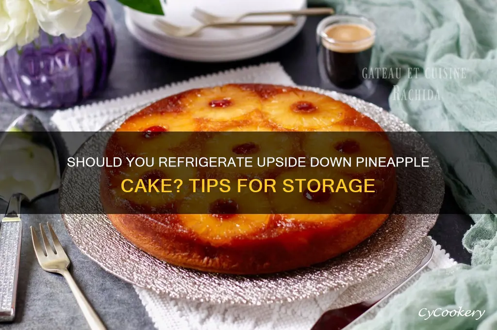 do you have to refrigerate upside down pineapple cake