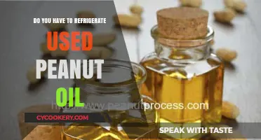 Should Used Peanut Oil Be Refrigerated? Storage Tips Revealed