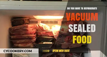 Vacuum Sealed Food: Refrigeration Necessary or Not?