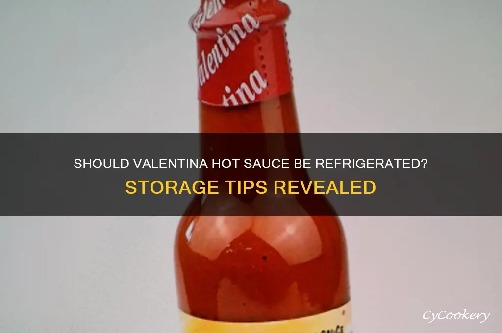 do you have to refrigerate valentina hot sauce