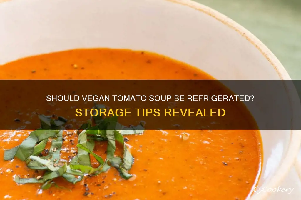 do you have to refrigerate vegan tomato soup