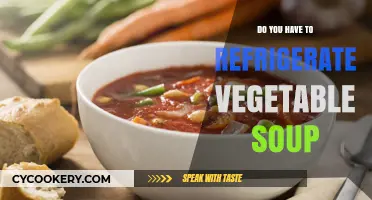 Should Vegetable Soup Be Refrigerated? Storage Tips for Freshness