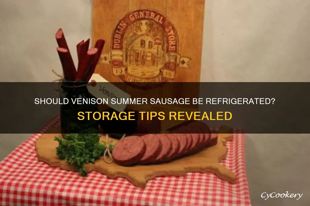 do you have to refrigerate venison summer sausage