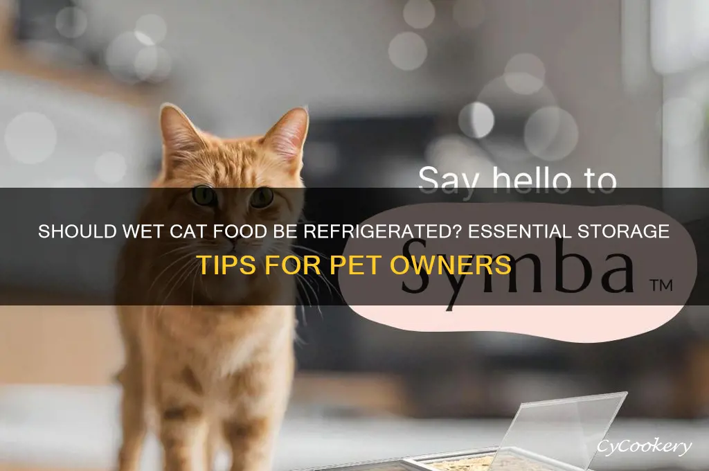 do you have to refrigerate wet cat food