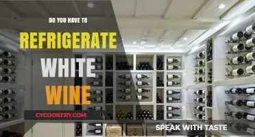 Should White Wine Be Refrigerated? A Guide to Proper Storage