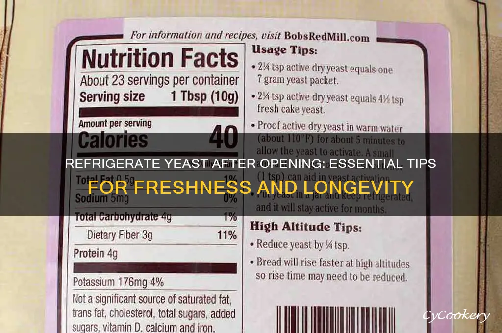 do you have to refrigerate yeast after opening