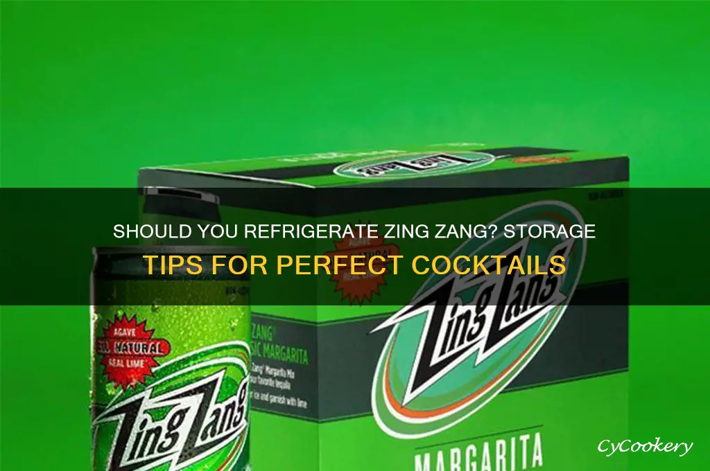 do you have to refrigerate zing zang