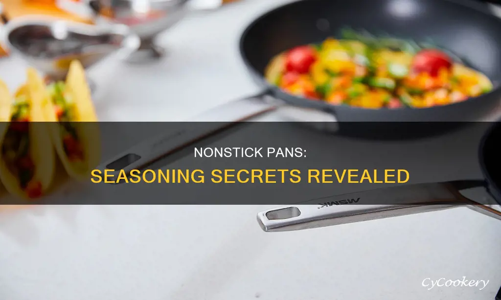 do you have to season a nonstick pan
