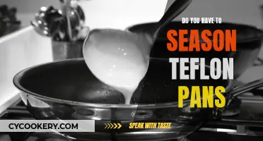 Teflon Pans: Seasoning Secrets Revealed