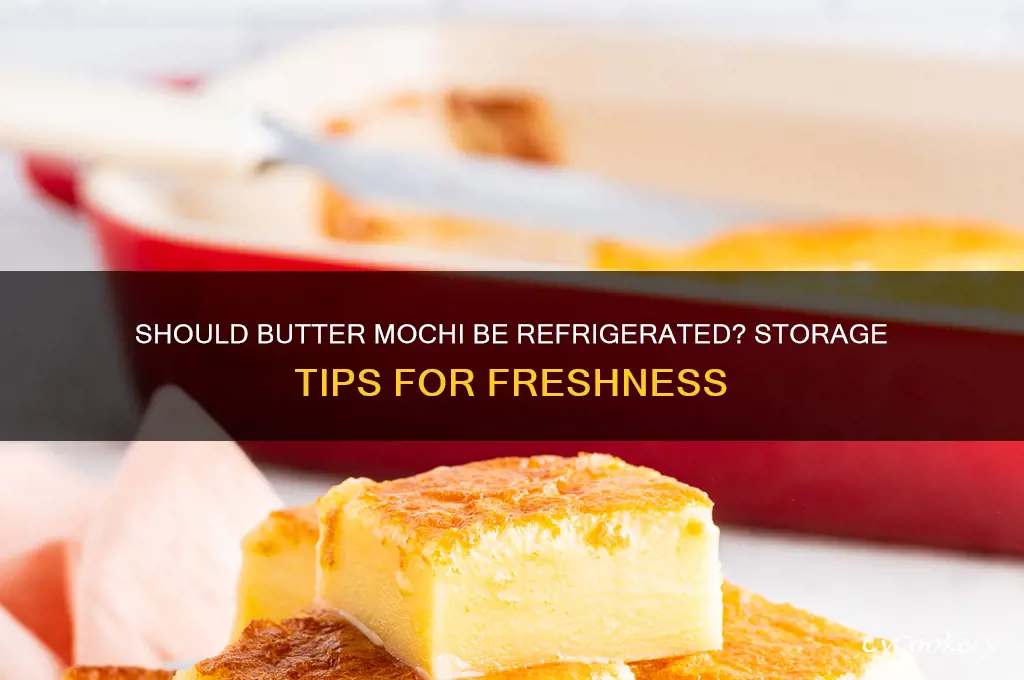 do you have to store butter mochi in refrigerator