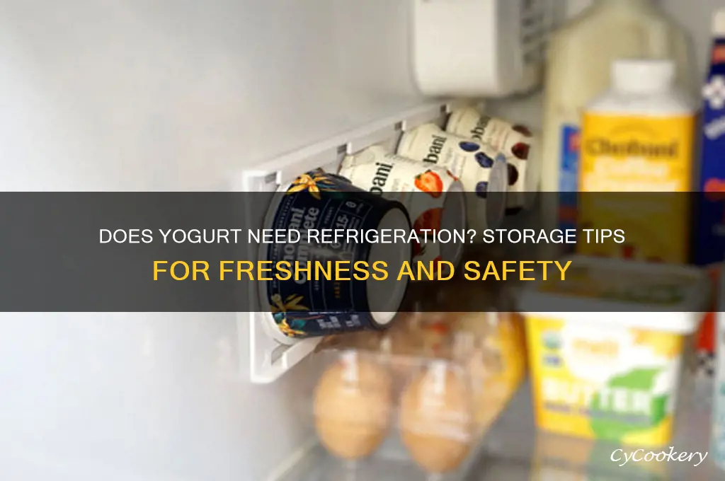 do you have to store yogurt in the refrigerator