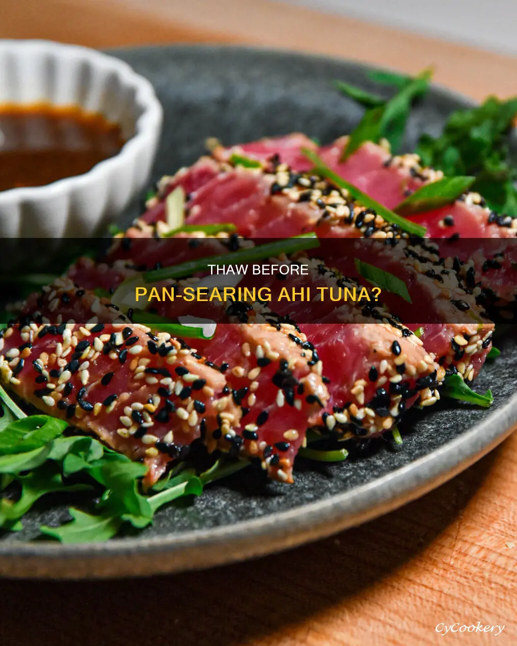 do you have to thaw ahi tuna before pan searing