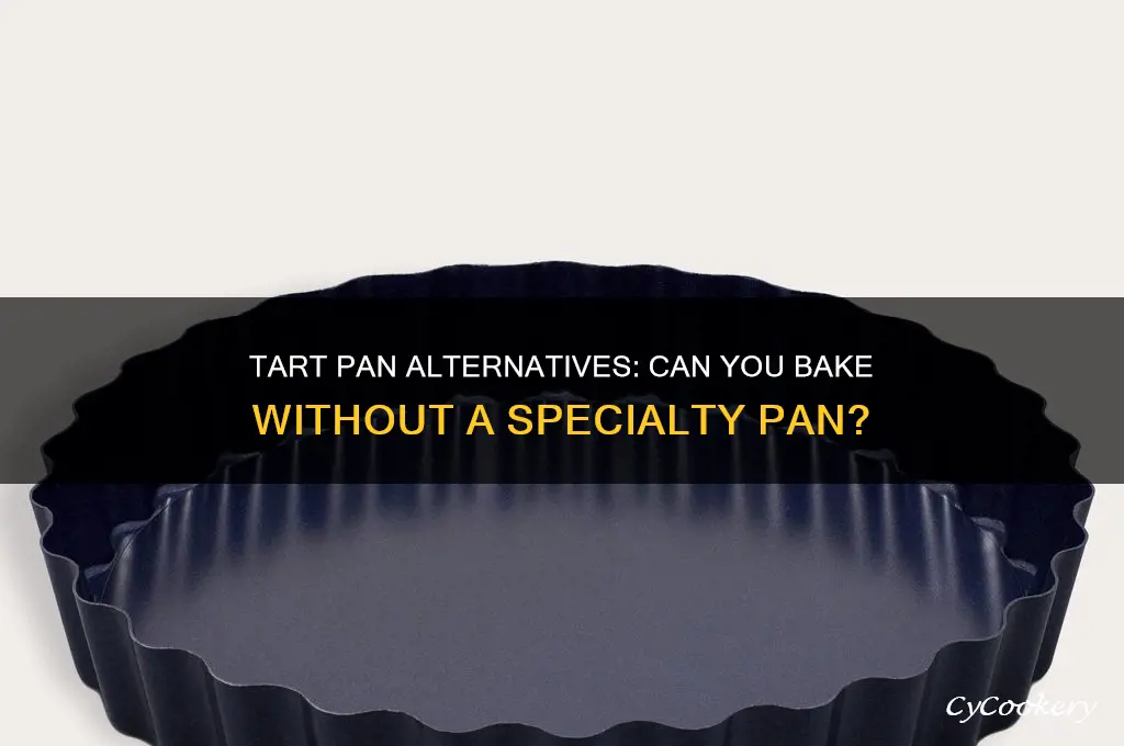 do you have to use a tart pan