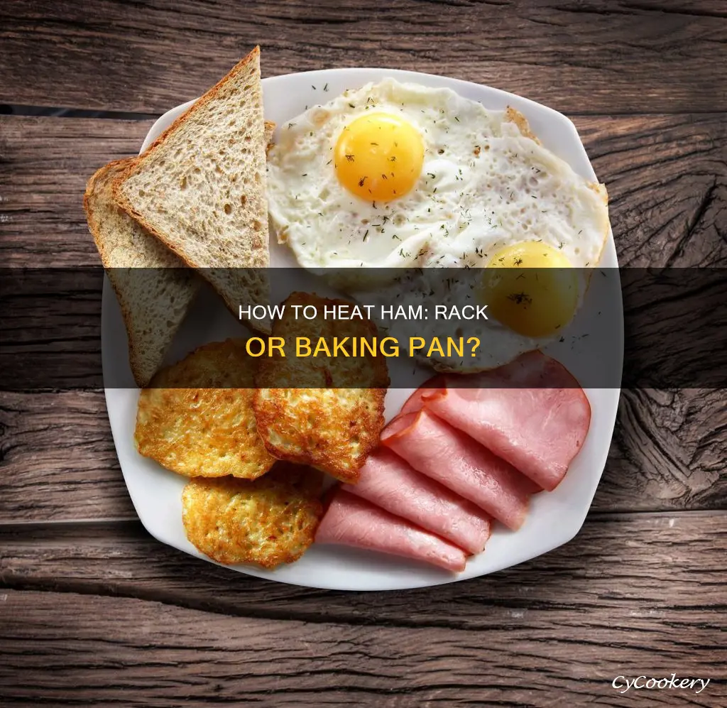 do you heat a ham on rack or baking pan