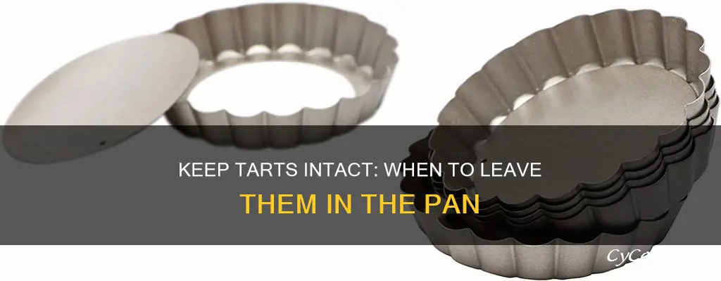 do you keep a tart in its pan