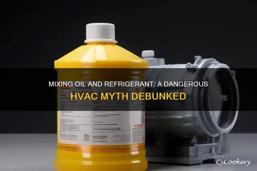 do you mix oil and refrigerant together