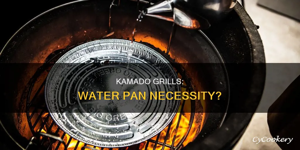 do you need a water pan in a ceramic kamado