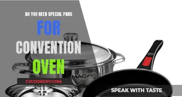 Convention Ovens: Special Pans Needed?