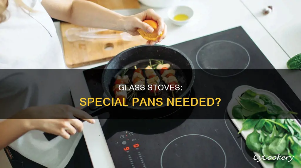 do you need special pans for glass top stoves