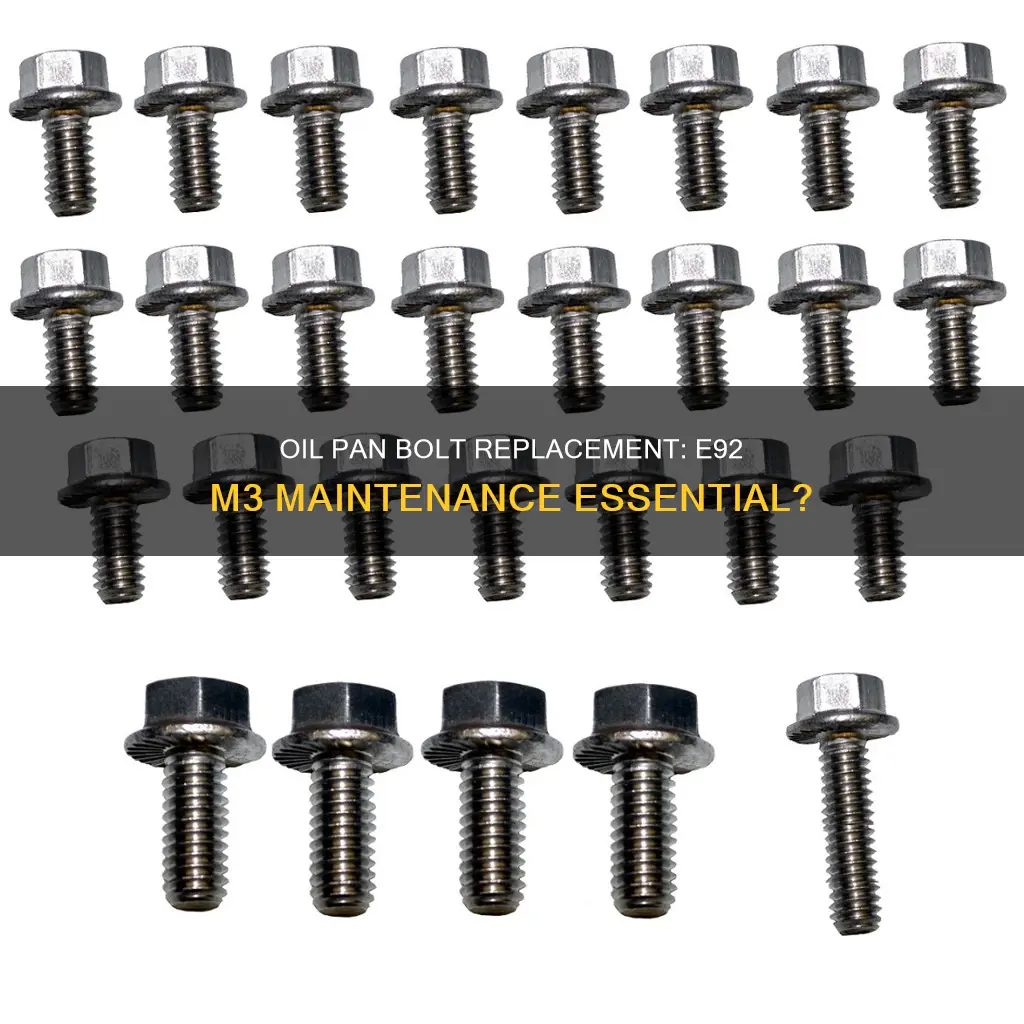 do you need to replace e92 m3 oil pan bolts